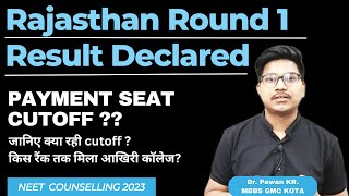 Rajasthan Round 1 payment seat cutoff, rajasthan round 1 result || Dr Counsellor Neet