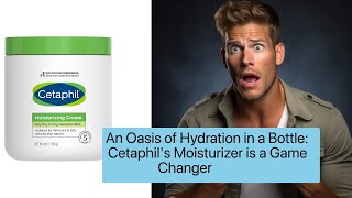 CETAPHIL moisturizer for DRY SKIN: Customer Review #4