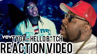 Tyga - Hello B*tch (Official Video) REACTION