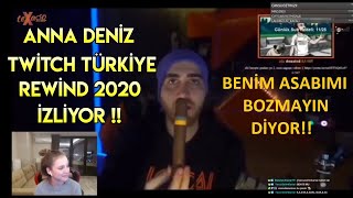 ANNA DENİZ TWİTCH REWİND 2020 İZLİYOR VE SİNİRLENİYOR!!