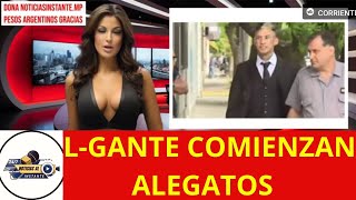 DÍA CLAVE EN EL JUCIO A L-GANTE COMIENZA LOS ALEGATOS Y SE DEFINE LA FECHA DEL VEREDICTIO