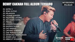 DENNY CAKNAN FULL ALBUM TERBARU 2022 || (SATRU 2 ,SEWU KUTHO, KELANGAN, LAYANG KANGEN)