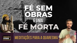 A fé sem obras é uma fé morta!