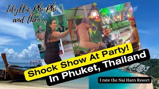 Shock Show at Party! We visit idyllic Phi Phi Island and rate The Nai Harn Resort. Ep 45