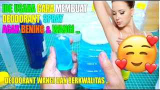 CARA MEMBUAT DEODORANT SPRAY AGAR HASILNYA BENING - IDE USAHA PELUANG USAHA