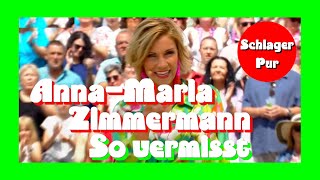 Anna-Maria Zimmermann - So Vermisst (ZDF Fernsehgarten 10.07.2022)