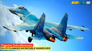 Terrifying!! Su-27 Flanker Shows Incredible Cobra Maneuvers (Pugachev Cobra)