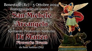 BENESTARE (Rc) - SAN MICHELE ARCANGELO 2024 - DI MATTEO FIREWORKS EVENTS (Night Show)