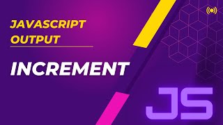 #10 What is the output of JS Code ? Post - Pre Increment