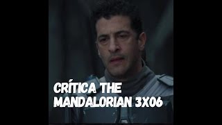 Crítica de #TheMandalorian 3X06