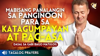 PANALANGIN SA PANGINOON DIYOS PARA SA KATAGUMPAYAN AT PAG-ASA. DASAL SA GABI BAGO MATULOG #PRAYERS