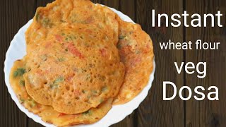 Instant wheat flour veg dosa|Instant breakfast recipe|wheat flour onion dosa|simple wheat flour dosa