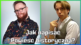 Grzegorz Gajek: Jak napisać powieść historyczną?