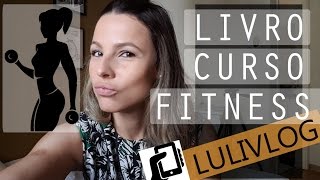 WORKSHOP, LIVROS E VIDA FITNESS - Luiza Marques - Mundo de Luli