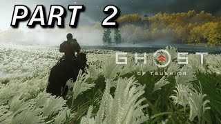 GHOST OF TSUSHIMA Walkthrough Gameplay Part 2 - JIN VS KHOTUN KHAN (PS4 PRO)