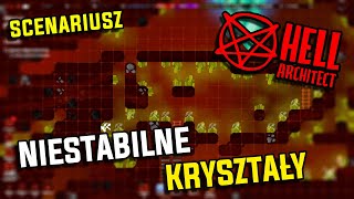 Hell Architect (Scenariusz) || Niestabilne Kryształy 💎 [PL]