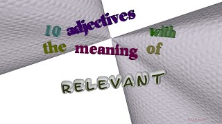 relevant - 10 adjectives synonym to relevant (sentence examples)