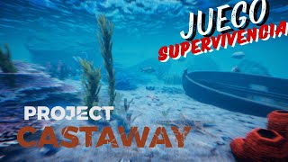 Project Castaway: Supervivencia en Primera Persona