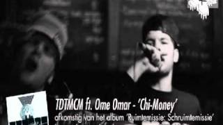 TDTMCM ft. Ome Omar - 'Chi-Money'