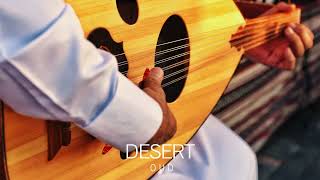 Desert Oud Music - Chill Desert Trip, Meditation in Desert