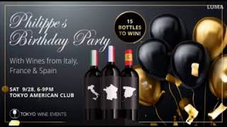 Philippe’s Birthday Party with Wines From 🇮🇹  Italy, 🇫🇷 France & Spain 🇪🇸  at Tokyo American Club