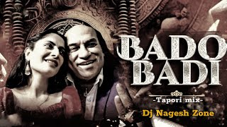 Bado Badi | Tapori  Mix | Dj Nagesh Rjn | Chahat Fateh Ali Khan | New Viral Song | dj nagesh zone