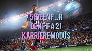 5 IDEEN FÜR DEN FIFA 21 KARRIEREMODUS!!!🔥