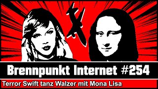 Nackt bei Mona Lisa, Terror bei Taylor Swift, UK Riots, Tampon Tim // BRENNPUNKT INTERNET #254