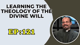 Fr. Iannuzzi Radio Program: Ep: 121- Learning Theology- Learning to Live in D W(12-5-20)