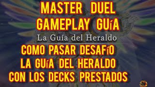 Master Duel : Gameplay Guía como pasar Desafío La Guía del Heraldo Con los decks prestados