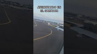 Aterrizando en el Salvador