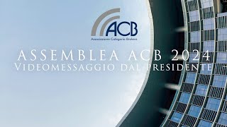 Assemblea 2024 : video messaggio da parte del presidente Luigi Viganotti