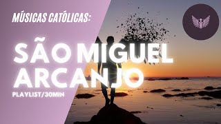 MÚSICA: Playlist de São Miguel Arcanjo