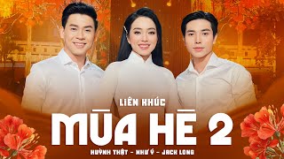 Liên Khúc Ba Tháng Tạ Từ - Thương Ca Mùa Hạ| Như Ý, Huỳnh Thật, Jack Long