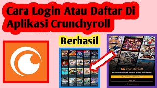 Cara Login Aplikasi Crunchyroll | Cara Buat Akun Crunchyroll