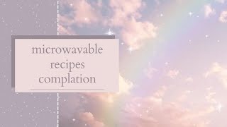 Microwavable Recipes Compilation | Learn How To Make The Best Microwavable Recipes