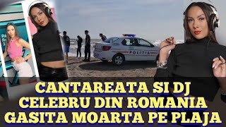 Cantareata si DJ celebru gasita moarta pe plaja in Constanta. Cum a fost identificata DJ LALLA