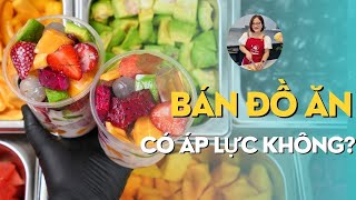 Bán Đồ Ăn Vặt Có Áp Lực Không?