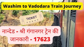 Washim to Vadodara by Train |  Shri Ganganagar Express 17623 Train Journey | Pranav Narsingh