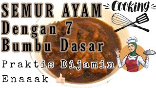 Semur Ayam Dengan 7 Bumbu Dasar