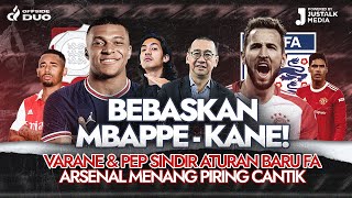 OFFSIDE DUO #81 : BEBASKAN MBAPPE - KANE! VARANE & PEP SINDIR ATURAN FA ARSENAL MENANG PIRING CANTIK