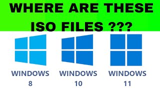 Where are these ISO Files & how to download them in one place - Windows 8-Windows 10 & Windows 11