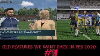 3 FEATURES FROM OLD PES THAT WE WANT IN PES 2020