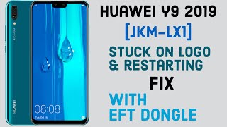 Huawei Y9 2019 [JKM-LX1] Stuck On Logo & Restarting Fix With EFT Dongle