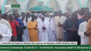 Funérailles de  Seyda Ya Rhokhy Diaw,  épouse de Mawlana Cheikh Ibrahim Niass, à Médina Baye