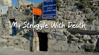 My Struggle With Death - with The Aussie Pastor