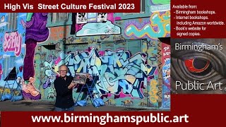 Birmingham's Public Art; High Vis Street Art Festival, Digbeth 2023