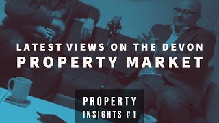 Devon Property Market | Property Insights #1