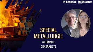 Replay - Webinaire Métallurgie Généraliste