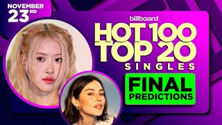 FINAL PREDICTIONS | Billboard Hot 100, Top 20 Singles | November 23rd, 2024